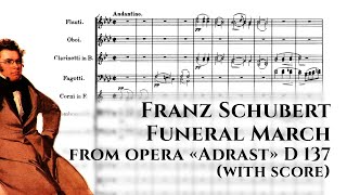 Franz Schubert - Funeral March from "Adrast", D 137 (with score)
