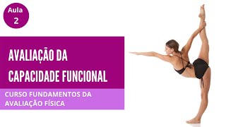 Aula 2 - Avaliação da Capacidade Funcional - Curso Fundamentos da Avaliação Física