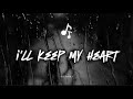 i'll keep my heart