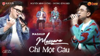 Rung động với Mashup MASCARA x CHỈ MỘT CÂU của DƯƠNG EDWARD & NGUYỄN MINH CƯỜNG | Không Gian Cảm Xúc