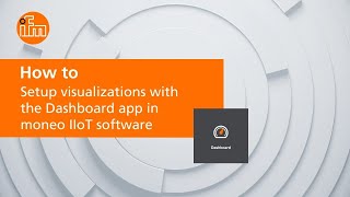 How to setup visualizations with the Dashboard app in moneo IIoT software