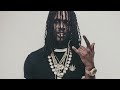 Chief Keef - All I Came For (est.2015)