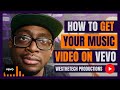 HOW TO GET YOUR MUSIC VIDEO ON VEVO | MUSIC INDUSTRY TIPS | TECHTIPS | WESTHETECH PRODUCTIONS