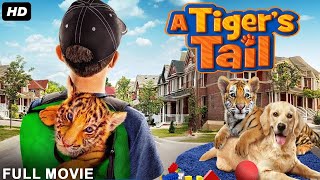 A TIGER'S TAIL - Full Movie In English | Baby Tiger and a Dog I Hollywood Superhit Family Adventure