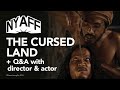 NYAFF 2024: THE CURSED LAND - Q&A