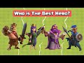 Finding The Best Hero! | Clash of Clans