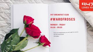 #WarOfRoses on the 947 Breakfast Club