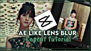 Ae like lens blur tutorial on capcut