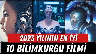 2023 YILININ  EN İYİ 10 BİLİMKURGU FİLMİ | 2023'te Vizyona Giren Yeni Bilimkurgu Filmleri