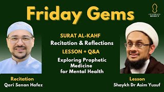 Friday Gems: Exploring Prophetic Medicine | Asim Yusuf \u0026 Senan Hafez