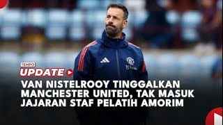 Nistelrooy Akhirnya Tinggalkan Manchester United, Tak Masuk Jajaran Staf Pelatih Ruben Amorim