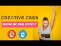 CSS Creative Menu Hover Animation effect | CSS Menu Hover Effect | Cool css effects