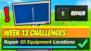 Repair IO Equipment - ALL 3 LOCATIONS (Fortnite)