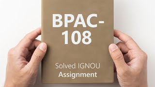 BPAC-108 solved assignment 2024-25 || BPAC-108 solved assignment 2025 || BPAC-108 assignment