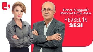 Bahar Kılıçgedik ve Mehmet Emin Aktar ile Hevsel'in Sesi (26.11.2022)