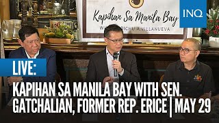 LIVE: Kapihan sa Manila Bay with Sen. Sherwin Gatchalian, former Rep. Edgar Erice | May 29