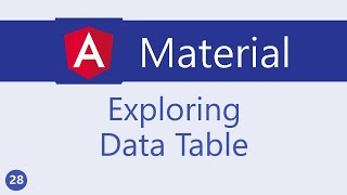 Angular Material Tutorial - 28 - Exploring Data table