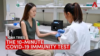 CNA tries the 10-minute COVID-19 immunity test