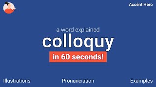 COLLOQUY - Meaning and Pronunciation