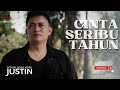 Justin - Cinta Seribu Tahun (Official Music Video)