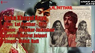 Unke Khayal Aaye | Mohd. Rafi | Shankar-Jaikishan | Hasrat Jaipuri |  Lal Patthar - 1971