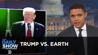 Trump Tells Earth to Go F**k Itself: The Daily Show