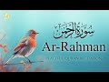 Surah Rahman سورة الرحمن - This VOICE will TOUCH your HEART إن شاء الله ⋮ Zikrullah TV