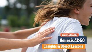 Old Testament Week 12 [GENESIS 42-50] Insights with Maria Eckersley