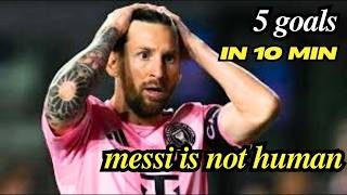 Messi 5 goals in 10 minutes. messi inter miami is NOT Human!. highlights inter miami all goals today