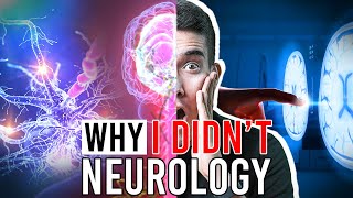 Why I DIDN'T... Neurology