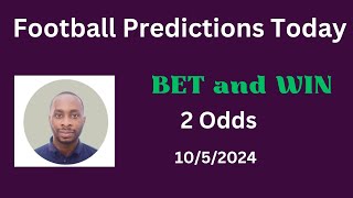 Football Predictions Today 10/5/2024 |  Football Betting Strategies | Daily Football Tips