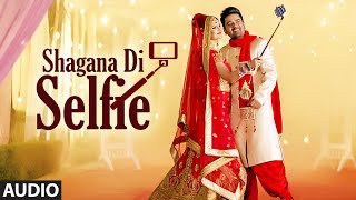 Shagana Di Selfie: Ladi Singh (Full Song) | New Punjabi Song 2022 | T-Series