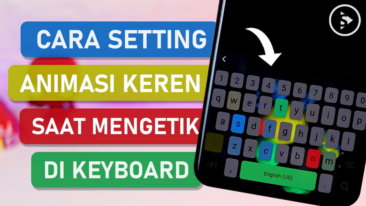 Cara Aktifkan Efek Animasi Keren Di Keyboard HP Samsung - Tips Aplikasi ...