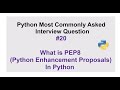 Python Interview Questions #20 - What is PEP8 (Python Enhancement Proposals) In Python?