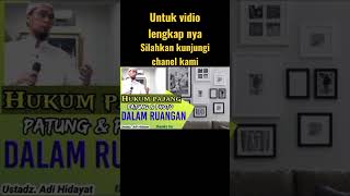 Ceramah ustadz adi hidayat, hukum memajang poto dan patung dalam ruangan.