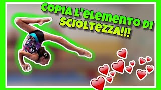 Copia L' elemento di SCIOLTEZZA!!! Ginnastica Artistica CSB