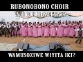 wamusoziwe wiyita iki by rubonobono choir