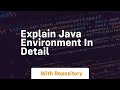 explain java environment in detail