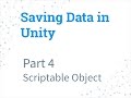 Part 4 - Scriptable Object | Saving Data in Unity