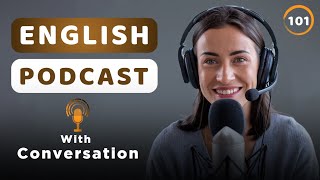 Powerful Podcasts for English Fluency | Episode 101