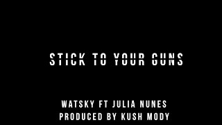 Stick to Your Guns- Watsky ft. Julia Nunes