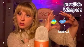 ASMR The Fishbowl Effect 🐠🥣 Inaudible Whispering and Rambling for Tingles and Sleep 😴✨