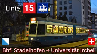 SPECIAL: Zürich VBZ Tramlinie 15 | Bahnhof Stadelhofen → Universität Irchel [4K]