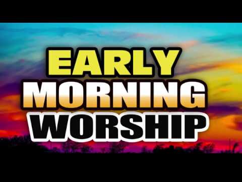 Morning Worship Songs 2020 - Christian Worship Music 2020 - Non Stop ...