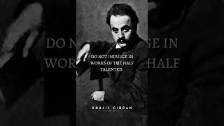 Do Not Love Half Lovers | Khalil Gibran | Deep life Poetry #shorts #quotes