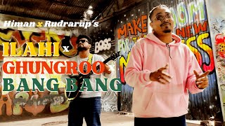 ILAHI X GHUNGROO X BANG BANG - Himan Barman X Rudrarup Banerjee | WAR | YJHD | BOLLYWOOD MASHUP 2023