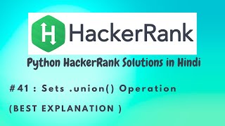 #41 Hackerrank : Sets union | Python HackerRank Solutions in Hindi