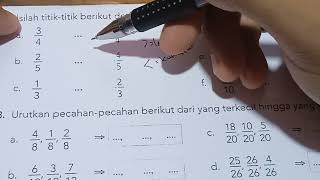 isilah titik-titik berikut dengan notasi lebih dari atau kurang dari | a. 3/4 .... 1/4 b. 2/5 .. 4/5