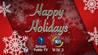 Happy Holidays from Detroit Public Television!