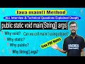 Why public static void main(String[] args)? | Java Interview Question Explained in Depth